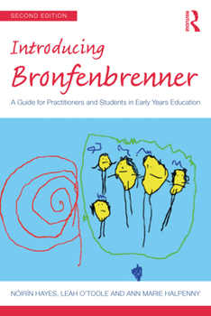 Paperback Introducing Bronfenbrenner: A Guide for Practitioners and Students in Early Years Education Book