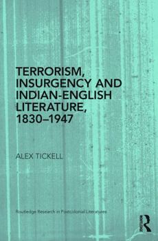 Paperback Terrorism, Insurgency and Indian-English Literature, 1830-1947 Book