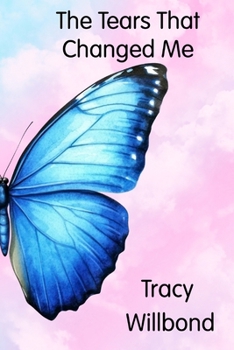 Paperback The Tears That Changed Me Book