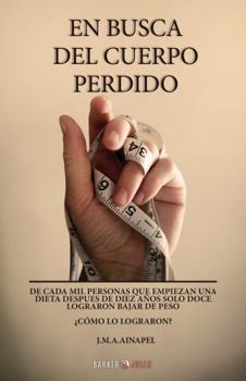 Paperback EN BUSCA DEL CUERPO PERDIDO (Spanish Edition) [Spanish] Book