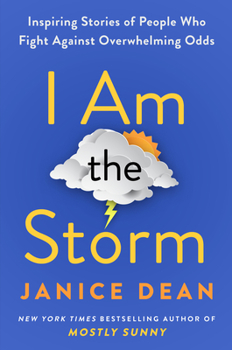 Hardcover I Am the Storm: Inspiring Stories of People Who Fight Against Overwhelming Odds Book