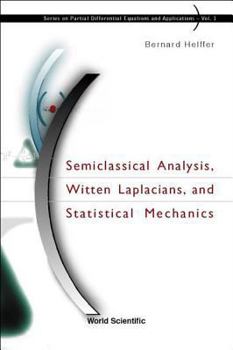 Hardcover Semiclassical Analysis, Witten Laplacians, and Statistical Mechanics Book