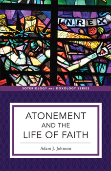 Hardcover Atonement and the Life of Faith Book