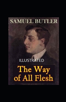 Paperback The Way of All Flesh Illustrated Book