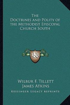 Paperback The Doctrines and Polity of the Methodist Episcopal Church South Book