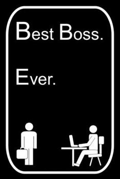Best Boss Ever: 110-Page Blank Lined Journal The Office Work Boss Manager Gag Gift Idea