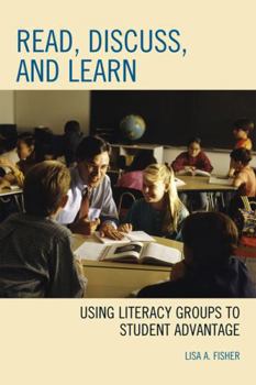 Paperback Read, Discuss, and Learn: Using Literacy Groups to Student Advantage Book