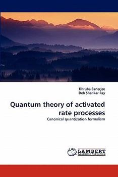 Paperback Quantum Theory of Activated Rate Processes Book
