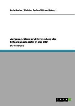 Paperback Aufgaben, Stand und Entwicklung der Entsorgungslogistik in der BRD [German] Book