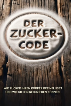 Paperback Der Zuckerplan: Zucker: Ein süßer Feind [German] Book