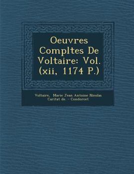 Paperback Oeuvres Completes de Voltaire: Vol. (XII, 1174 P.) [French] Book
