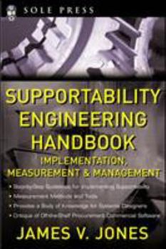 Hardcover Supportability Engineering Handbook: Implementation, Measurement and Management Book