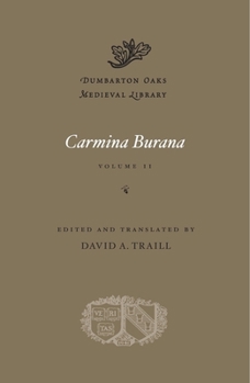 Carmina Burana, Vol. II - Book  of the Dumbarton Oaks Medieval Library