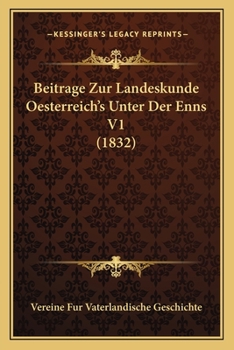 Paperback Beitrage Zur Landeskunde Oesterreich's Unter Der Enns V1 (1832) [German] Book
