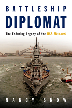 Hardcover Battleship Diplomat: The Enduring Legacy of the USS Missouri Book
