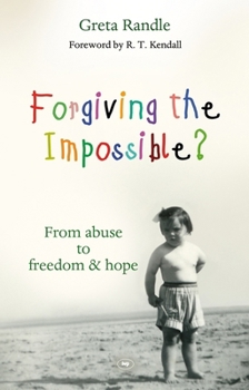 Paperback Forgiving the Impossible?: From Abuse to Freedom Book
