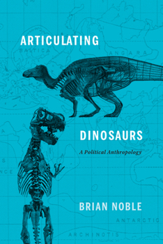 Paperback Articulating Dinosaurs: A Political Anthropology Book
