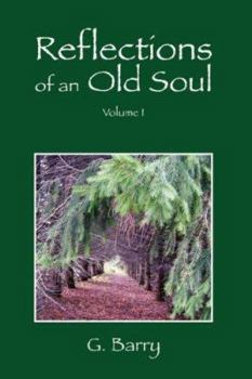 Paperback Reflections Of An Old Soul: Volume I Book