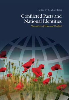 Paperback Conflicted Pasts and National Identities: Narratives of War and Conflict Book