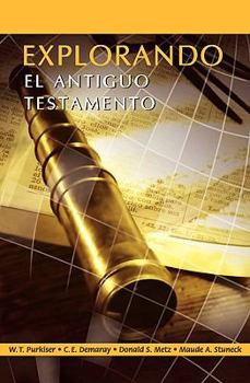 Paperback EXPLORANDO EL ANTIGUO TESTAMENTO (Spanish: Exploring the Old Testament) [Spanish] Book