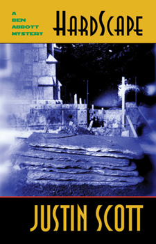 HardScape (Ben Abbott Novels (Paperback)) - Book #1 of the Ben Abbott Mysteries