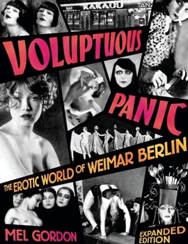 Paperback Voluptuous Panic: The Erotic World of Weimar Berlin Book
