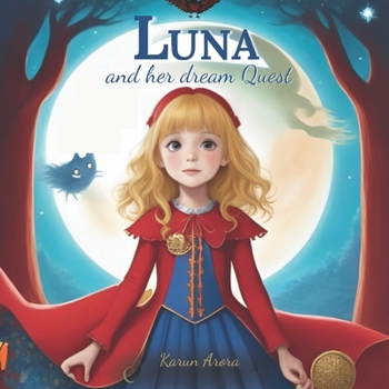Luna and Her Dream Quest: Join Luna on a Magical Quest through the Dream World