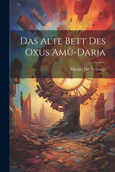 Paperback Das Alte Bett des Oxus Amû-Darja Book