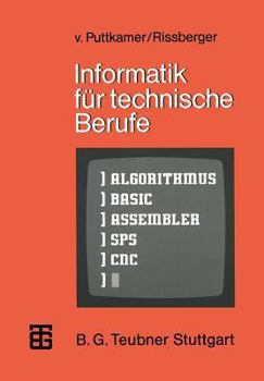 Paperback Informatik Für Technische Berufe: Ein Lehr- Und Arbeitsbuch Zur Programmierbaren Mikroelektronik [German] Book