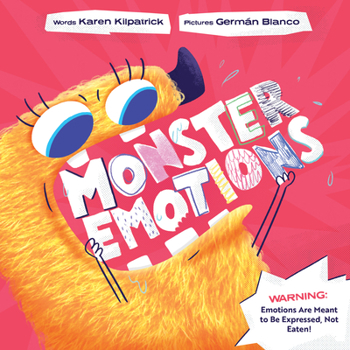 Hardcover Monster Emotions: A Story about Sharing (Not Eating) Feelings Book