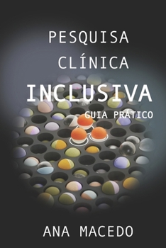 Pesquisa Clínica Inclusiva: Guia Prático