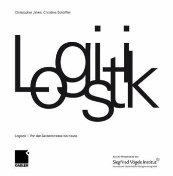 Hardcover Logistik: Von Der Seidenstraße Bis Heute [German] Book