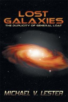 Paperback Lost Galaxies: The Duplicity of General Loat Book