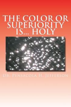 Paperback The Color or Superiority Is... Holy Book