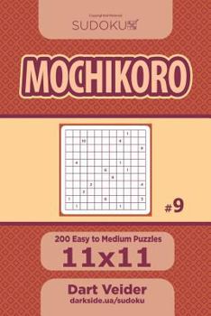 Paperback Sudoku Mochikoro - 200 Easy to Medium Puzzles 11x11 (Volume 9) Book