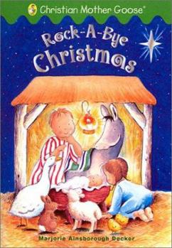 Hardcover Rock-A-Bye Christmas (Christian Mother Goose) Book