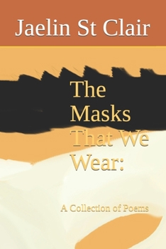 Paperback The Masks That We Wear: A Collection of Poems Book