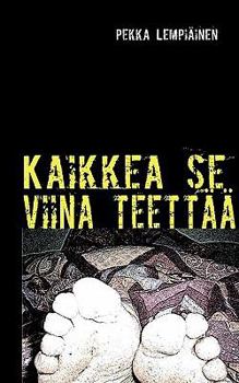 Paperback Kaikkea se viina teettää [Finnish] Book