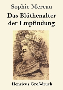 Paperback Das Blüthenalter der Empfindung (Großdruck) [German] Book