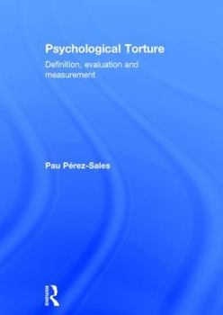 Hardcover Psychological Torture: Definition, Evaluation and Measurement Book