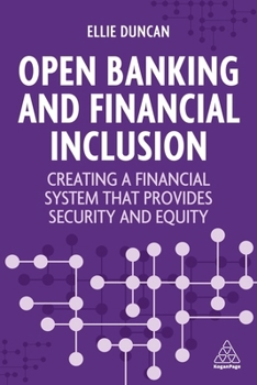 Hardcover Open Banking and Financial Inclusion: Creating a Financial System That Provides Security and Equity Book