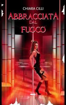 Paperback Abbracciata dal Fuoco [Italian] Book