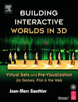 Paperback Building Interactive Worlds in 3D: Virtual Sets and Pre-Visualization for Games, Film & the Web [With CDROM] Book