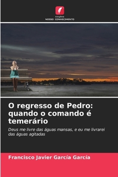 Paperback O regresso de Pedro: quando o comando é temerário [Portuguese] Book