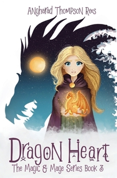 Dragon Heart (Magic and Mage Book 3) - Book #3 of the Magic and Mage Series