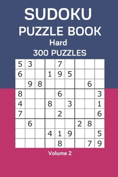 Paperback Sudoku Puzzle Book Hard: 300 Puzzles Volume 2 Book
