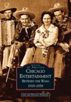 Paperback Chicago Entertainment: Between the Wars, 1919-1939 Book