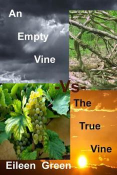 Paperback An Empty Vine -Vs- The True Vine Book