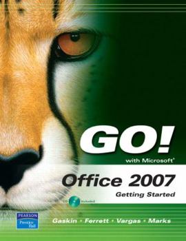 Spiral-bound Go! with Microsoft Office 2007 Getting Started [With CDROM] Book