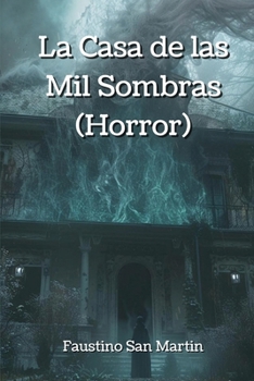La Casa de las Mil Sombras (Horror) (Spanish Edition)